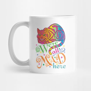 We're All Mad Here Cheshire Cat Mug